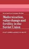 Jones Ellen, Fred W. Grupp, Ellen Jones, Ellen Grupp Jones - Modernization, Value Change and Fertility in the Soviet Union