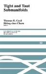 Thomas E. (College of the Holy Cross Cecil, Thomas E. Chern Cecil, Thomas E. Cecil, Shiing-Shen Chern, Silvio Levy - Tight and Taut Submanifolds