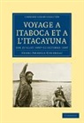 Henri Coudreau, Henri Anat Coudreau, Henri Anatole Coudreau - Voyage a Itaboca Et a L'itacayuna