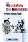 Tony Freyer, Tony (University of Alabama) Freyer, Tony Allan Freyer, Freyer Tony, Freyer Tony - Regulating Big Business