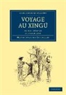Henri Coudreau, Henri Anat Coudreau, Henri Anatole Coudreau - Voyage Au Xingu
