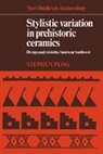 Stephen Plog, Stephen (University of Virginia) Plog - Stylistic Variation in Prehistoric Ceramics