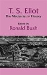 Ronald Bush, Ronald Bush, Albert Gelpi, Ross Posnock - T. S. Eliot