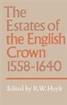 R. W. Hoyle, R. W. (Magdalen College Hoyle, R.w. Hoyle, R. W. Hoyle, Hoyle R. W. - Estates of the English Crown, 1558-1640
