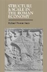 Richard Duncan-Jones, Richard (Gonville and Caius College Duncan-Jones, Duncan-Jones Richard - Structure and Scale in the Roman Economy