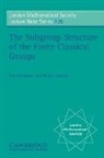 Peter Kleidman, Peter B. Kleidman, Peter B. Liebeck Kleidman, M. W. Liebeck, Martin W. Liebeck, N. J. Hitchin - Subgroup Structure of the Finite Classical Groups