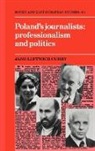Jane Leftwich Curry, Curry Jane L. - Poland''s Journalists