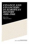 Youssef Cassis, Youssef (Universite De Geneve) Cassis, Youssef Cassis, Cassis Youssef, Cassis Youssef - Finance and Financiers in European History 1880-1960