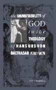 &apos, Gerard F. hanlon,  O&apos, Gerard F. O'Hanlon, Gerard F. O''hanlon - Immutability of God in the Theology of Hans Urs Von Balthasar