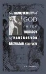 &amp;apos, Gerard F. hanlon, O&amp;apos, Gerard F. O'Hanlon, Gerard F. O''hanlon - Immutability of God in the Theology of Hans Urs Von Balthasar