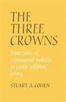 Stuart Cohen, Stuart A. Cohen - Three Crowns