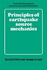 Kostrov B. V., Shamita Das, Das Shamita, B. V. Kostrov, B.v. Das Kostrov - Principles of Earthquake Source Mechanics