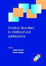Jonathan Hill, Jonathan (Royal Liverpool Children''''s Hosp Hill, Jonathan Maughan Hill, Professor Jonathan Maughan Hill, Ian M. Goodyer, Jonathan Hill... - Conduct Disorders in Childhood and Adolescence