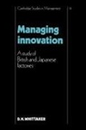D. H. Whittaker, D. Hugh Whittaker, D. Hugh Dr Whittaker, D.h. Whittaker, William Brown, John Child - Managing Innovation