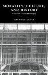 Raymond Geuss, Raymond (University of Cambridge) Geuss - Morality, Culture, and History
