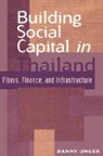 Danny Unger, James Cotton, John Ravenhill - Building Social Capital in Thailand