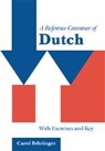 Carol Fehringer, Carol (University of Newcastle Upon Tyn Fehringer, Fehringer Carol - Reference Grammar of Dutch