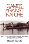 Robert Harms, Robert (Yale University Harms, Robert W. Harms, Harms Robert, Donald Worster - Games Against Nature