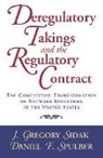 Gregory J. Sidak, J. Gregory Sidak, J.gregory Spulber Sidak, Daniel F. Spulber, Spulber Daniel F. - Deregulatory Takings and the Regulatory Contract