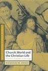Nicholas M. Healy, Nicholas M. (St John''s University Healy, Daniel W. Hardy - Church, World and the Christian Life