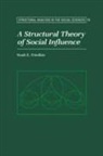 Noah E. Friedkin, Noah E. (University of California Friedkin, Noah E. Granovetter Friedkin - Structural Theory of Social Influence