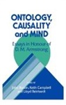 D. M. Armstrong, John Campbell Bacon, John Bacon, Keith Campbell, Lloyd Reinhardt - Ontology, Causality, and Mind