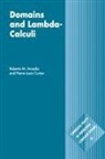 Roberto M. Amadio, Roberto M. (Universite de Provence) Amadio, Roberto M. (Universite De Provence) Curien Amadio, Roberto M. Curien Amadio, Pierre-Louis Curien, Pierre-Louis (Ecole Normale Superieure Curien... - Domains and Lambda-Calculi