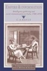 C. A. Bayly, C. A. (University of Cambridge) Bayly, Christopher Alan Bayly, Christopher Alan Bayly, Rajnarayan Chandavarkar - Empire and Information