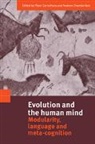 Peter Chamberlain Carruthers, Peter Carruthers, Andrew Chamberlain, Andrew T. Chamberlain, Chamberlain Andrew - Evolution and the Human Mind