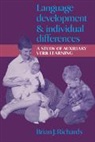 Richards Brian J., Brian J. Richards, Brian J. (University of Reading) Richards, Brian J. Professor Richards - Language Development and Individual Differences