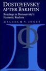Malcolm V. Jones, Jones Malcolm V. - Dostoyevsky After Bakhtin