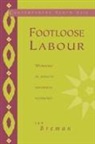 Jan Breman, Jan (Universiteit Van Amsterdam) Breman, Jan Breman, G. P. Hawthorn - Footloose Labour