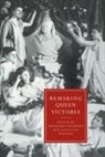 Margaret (Yale University Homans, Margaret Munich Homans, Margaret Homans, Adrienne Munich, Adrienne Auslander Munich - Remaking Queen Victoria