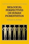 Robins Ashley H., Ashley H. Robins, C. G. Nicholas Mascie-Taylor - Biological Perspectives on Human Pigmentation