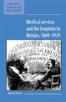 Steven Cherry, Steven (University of East Anglia) Cherry, Maurice Kirby - Medical Services and the Hospital in Britain, 1860-1939