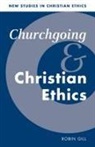 Robin Gill, Robin (University of Kent Gill, Stephen R. L. Clark, Robin Gill - Churchgoing and Christian Ethics