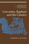 Frederick A. De Armas, Frederick Alfred De Armas, Enrique Pupo-Walker - Cervantes, Raphael and the Classics