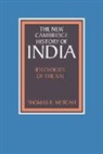 Thomas R. Metcalf, Thomas R. (University of California Metcalf, Christopher Alan Bayly, Gordon Johnson - Ideologies of the Raj
