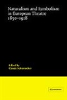 Claude Schumacher, John Northam, Claude Schumacher, Glynne Wickham - Naturalism and Symbolism in European Theatre 1850-1918