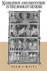 White Hugh C., Hugh C. White, Hugh C. (Rutgers University White, White Hugh C. - Narration and Discourse in the Book of Genesis
