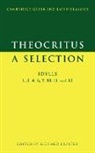 Theocritus, P. E. Easterling, R. Lanny Hunter, Richard L. Hunter - Theocritus: A Selection