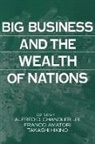Alfred D. Chandler, Alfred D. (Harvard University Chandler, Alfred D. Amatori Chandler, Alfred DuPont Chandler, International Economic History Congress, Franco Amatori... - Big Business and the Wealth of Nations