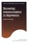 Heiner Ellgring - Non-Verbal Communication in Depression