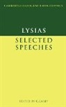C. Carey, Lysias, C. Carey, Christopher Carey - Lysias: Selected Speeches
