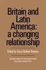 V. Bulmer-Thomas, Victor Bulmer-Thomas, Victor (Queen Mary University of Lo Bulmer-Thomas, Royal Institute Of International Affairs, Victor Bulmer-Thomas, Bulmer-Thomas Victor - Britain and Latin America