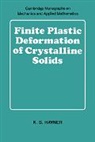 K. S. Havner, K. S. (North Carolina State University) Havner, K.s. Havner, M. J. Ablowitz, C. G. Batchelor - Finite Plastic Deformation of Crystalline Solids