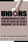 David Peetz, David (Griffith University Peetz, Peetz David, Geoffrey Brennan, Francis G. Castles - Unions in a Contrary World