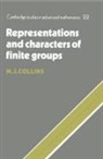 M J Collins, M. J. Collins, M. J. (University College Collins, M.j. Collins, Michael J. Collins, Bela Bollobas - Representations and Characters of Finite Groups