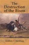 Isenberg Andrew C., Andrew C. Isenberg, Andrew C. (Professor of History Isenberg, Donald Worster - The Destruction of the Bison
