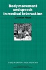Christian Heath, Katherine Nicholls - Body Movement and Speech in Medical Interaction